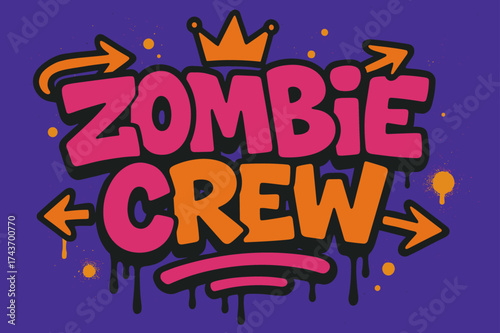 Zombie Graffiti Art. Zombie Crew ? Graffiti Simplified, chunky tilted bubble letters with dripping edges, arrows and crown accents, flat spray fills, urban
