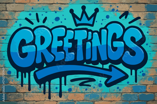 Graffiti Street Art. Street Greetings ? Graffiti Simplified, chunky tilted bubble letters with dripping edges, arrows and crowns, flat spray-fill, festive