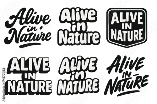 Harmonious Lettering Variations. Alive in nature. Set lettering. harmonious lettering variations of the same emblematic concept (Bold hand-lettering with