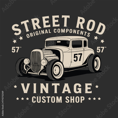Street rod vintage custom shop hot rod car illustration with number 57 original components retro typography emblem badge design for poster sticker logo and t shirt design