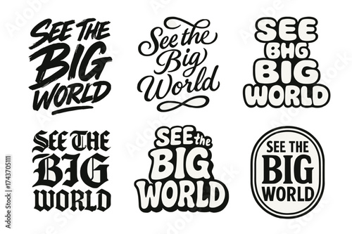 Diverse Lettering Styles. See the Big World. Set lettering. harmonious lettering variations of the same emblematic concept, each with different artistic