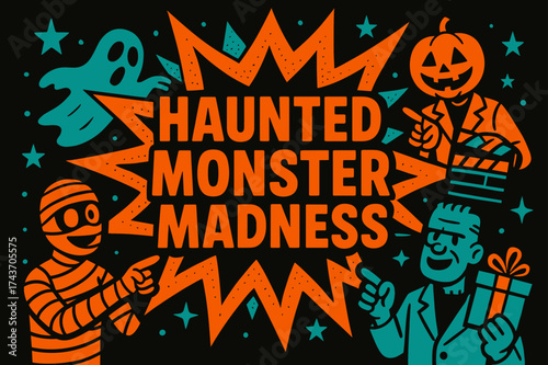 Haunted Monster Madness. Haunted Monster Madness banner, flat vector illustration, bold oversized text inside splash explosion, cartoon characters standing and