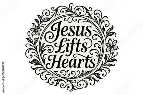 Sacred Flourish Lettering. Jesus Lifts Hearts ? Flourish Lettering with elegant sacred swashes and ornate curls, circular framed composition with floral