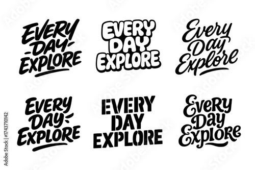 Diverse Lettering Styles. Every day explore. Set lettering. harmonious lettering variations of the same emblematic concept (Dynamic brushstroke graffiti
