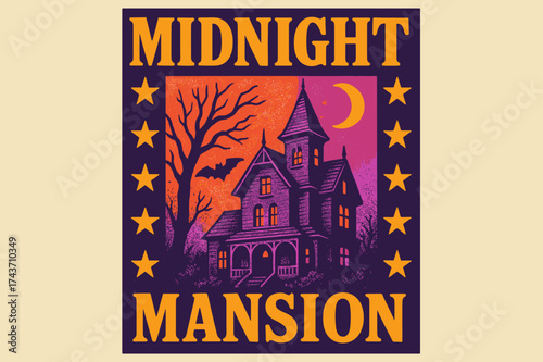 Midnight Mansion Poster. Midnight Mansion ? Retro Poster, bold serif vintage font, stacked composition with halftone texture, paper grain background, framed by