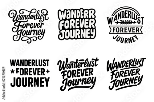Creative Lettering Grid. Wanderlust Forever Journey. Set lettering. harmonious lettering variations of the same emblematic concept, each with different