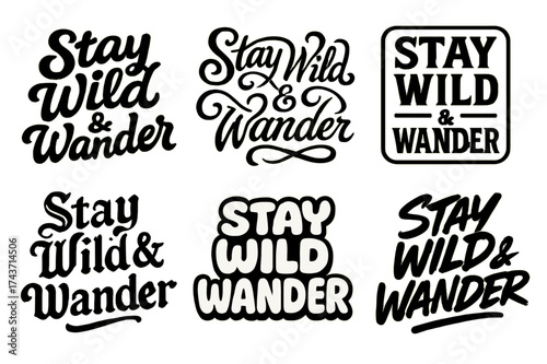 Creative Lettering Grid. Stay Wild and Wander. Set lettering. harmonious lettering variations of the same emblematic concept, each with different artistic