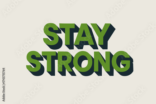 Stay Strong Poster. ?Stay Strong?. geometric sans heavy, flat fills, long angled shadows, minimalist poster