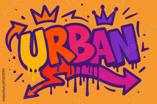 Graffiti Urban Energy. Urban Strength ? Graffiti Simplified, chunky tilted bubble letters with dripping edges, arrows and crowns, flat spray-fill, spiritual