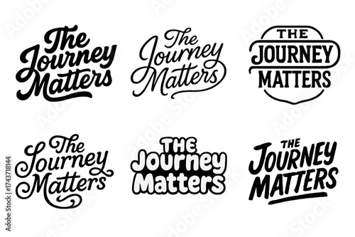 Harmonious Lettering Styles. The Journey Matters. Set lettering. harmonious lettering variations of the same emblematic concept, each with different artistic