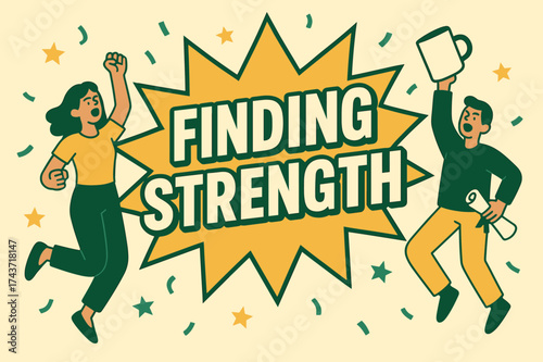 Finding Strength Celebration. Finding Strength banner, flat vector illustration, bold oversized text inside comic burst, cartoon characters shouting and