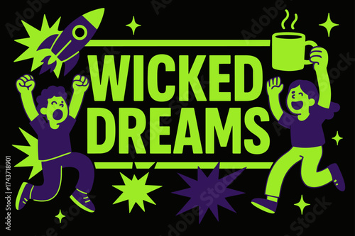 Wicked Dreams Banner. Wicked Dreams banner, flat vector illustration, bold oversized text inside rectangular frame, cartoon characters shouting and jumping,