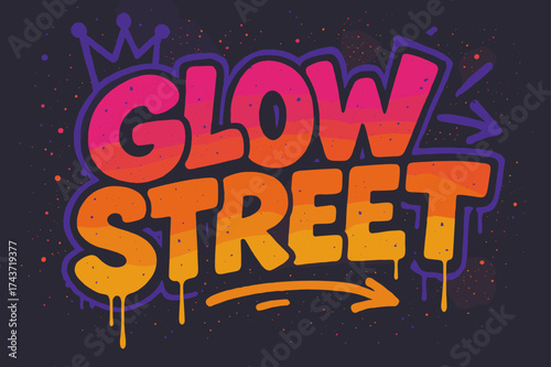 Glow Graffiti Vibes. Glow Street ? Graffiti Simplified, chunky tilted bubble letters with dripping outlines, arrows and crown accents, flat spray fills, gritty