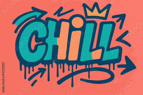 Urban Graffiti Style. Urban Chill ? Graffiti Simplified with thick bubble letters; tilted dynamic layout; dripping outlines; arrows and crown symbols; flat
