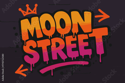 Urban Graffiti Art. Moon Street ? Graffiti Simplified, chunky tilted bubble letters with dripping outlines, arrows and crown accents, flat spray fills, urban