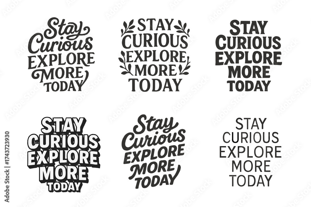 Fototapeta premium Creative Lettering Grid. Stay Curious Explore More Today. Set lettering. harmonious lettering variations of the same emblematic concept, each with different