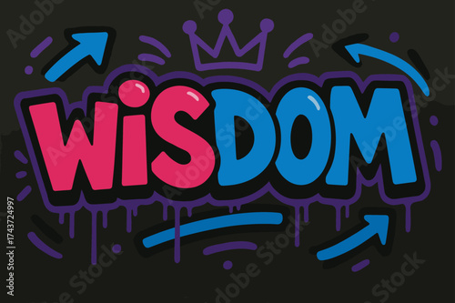 Urban Graffiti Artistry. Urban Wisdom ? Graffiti Simplified, chunky tilted bubble letters with dripping edges, arrows and crowns, flat spray-fill, urban sacred