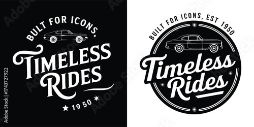 Monochrome vintage car badge with timeless rides typography, built for icons est 1950, classic retro auto emblem vector illustration