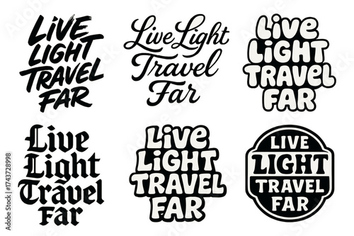 Creative Lettering Styles. Live Light Travel Far. Set lettering. harmonious lettering variations of the same emblematic concept, each with different artistic