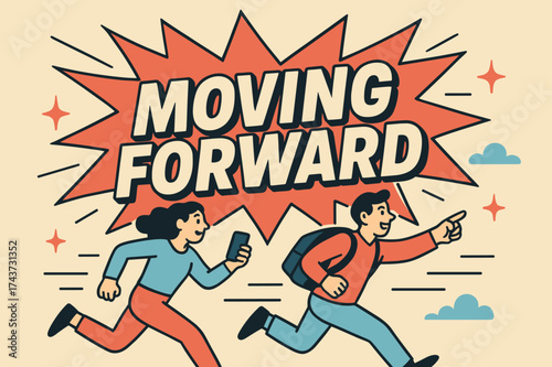 Moving Forward Banner. Moving Forward banner, flat vector illustration, bold oversized text inside splash explosion, cartoon characters running and pointing,