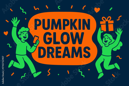 Pumpkin Glow Celebration. Pumpkin Glow Dreams banner, flat vector illustration, bold oversized text inside rounded blob, cartoon characters jumping and waving,
