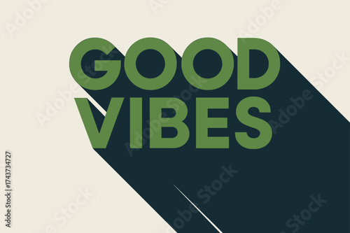 Geometric Good Vibes. ?Good Vibes?. geometric sans heavy, flat fills, long angled shadows, minimalist poster