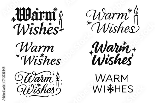 Warm Wishes Calligraphy Styles. Warm Wishes. Create a calligraphy lettering illustration of the phrase: Warm