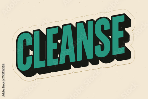 Retro Cleanse Design. ?Cleanse?. retro sticker block lettering, bold cut-out outline, slight tilt/overlap,