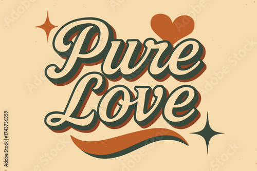 Pure Love Nostalgia. ?Pure Love?. vintage serif script, shadowed outlines, aged print texture, nostalgic