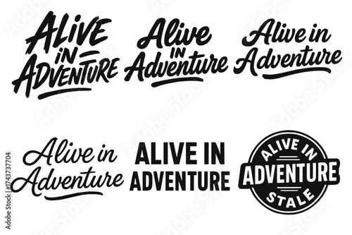 Alive in Adventure Lettering. Alive in adventure. Set lettering. harmonious lettering variations of the same emblematic concept (Dynamic brushstroke graffiti