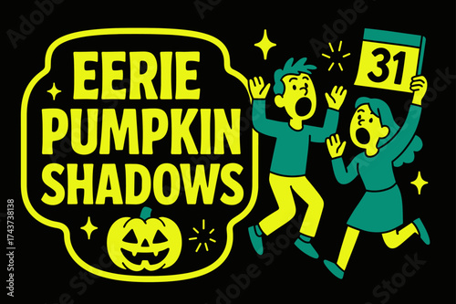 Eerie Pumpkin Shadows. Eerie Pumpkin Shadows banner, flat vector illustration, bold oversized text inside sticker outline, cartoon characters shouting and