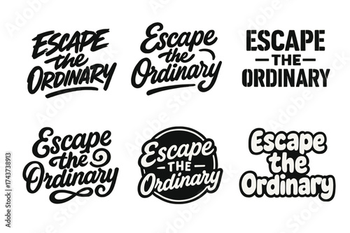 Diverse Lettering Styles. Escape the ordinary. Set lettering. harmonious lettering variations of the same emblematic concept, each with different artistic
