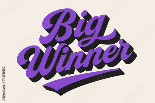 Big Winner Design. ?Big Winner?. retro calligraphy, dynamic curves, strong angled 3D shadow, minimal graphics,