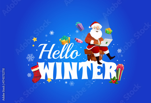 Christmas holiday quote Hello winter and Santa with laptop and gifts, cartoon vector. Christmas and New Year greeting card quote and Santa sitting on chimney and reading wishes for gifts on laptop