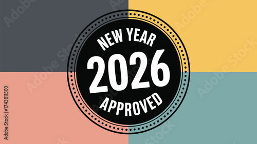 A new year 2026 approved stamp on a multicolored background with gray pink yellow and teal colors