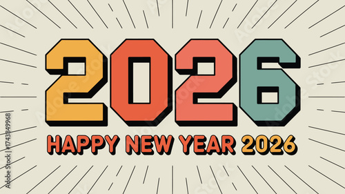 A retro new year greeting card featuring the year two thousand twenty six with radial line background