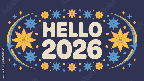 Hello 2026 graphic design with stars and curved lines on a dark blue background illustration art