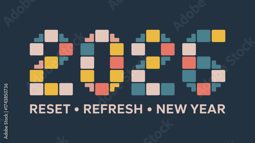 Colorful square blocks forming the year twenty twenty six with new year reset and refresh text below