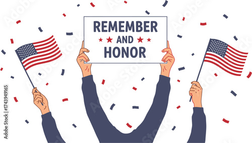 Hands hold sign 'Remember and Honor' with American flags and confetti celebrating patriotism and remembrance.