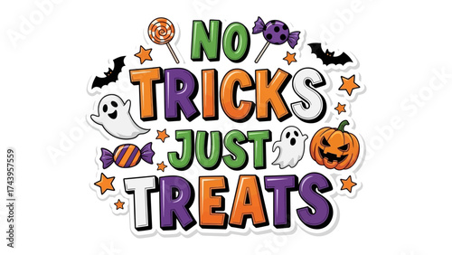 No Tricks Just Treats: A vibrant graphic, capturing the whimsical spirit of Halloween with a message of joy and indulgence, perfect for promoting festive fun and seasonal celebrations. 