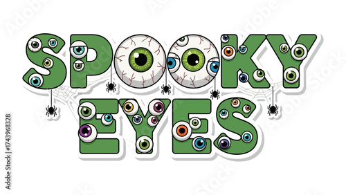 Spooky Eyes: A vibrant illustration features the playful phrase Spooky Eyes, embellished with numerous, captivating eyeballs of diverse colors, hinting at Halloween festivities.