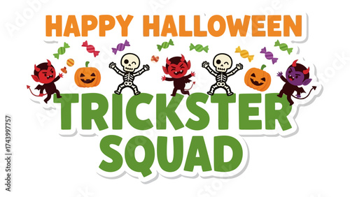 Halloween Trickster Squad: A cheerful Halloween banner displaying a trickster squad consisting of adorable devils and skeleton, surrounded by sweets and pumpkins.