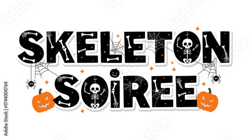 Skeleton Soiree: A playful Halloween design with a Skeleton Soiree message, featuring spooky skeletons, spiderwebs, and pumpkins, embodying the fun and festive spirit of the holiday.