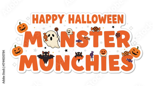Spooktacular Halloween: A festive design with the words Happy Halloween Monster Munchies in cheerful orange hues, complemented by playful illustrations of a ghost, pumpkins, bats, and candies.