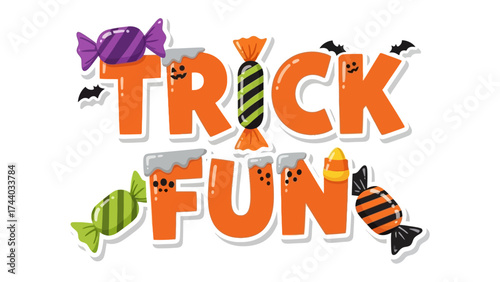 Halloween Trick Fun with candy: Spooky delights of Halloween, candies in various colors and shapes embellish the phrase Trick Fun, a playful celebration of the holiday's sweet side. 