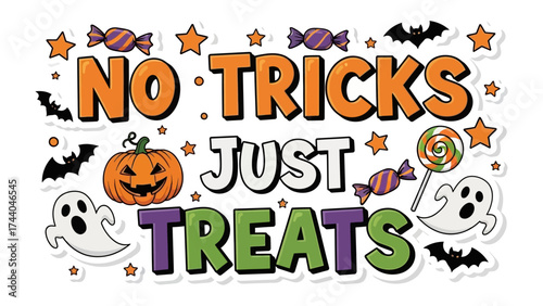 Halloween: No Tricks, Just Treats: A festive Halloween design features a joyful pumpkin, mischievous bats, ghostly apparitions, and sweet treats, alongside the celebratory phrase No Tricks.