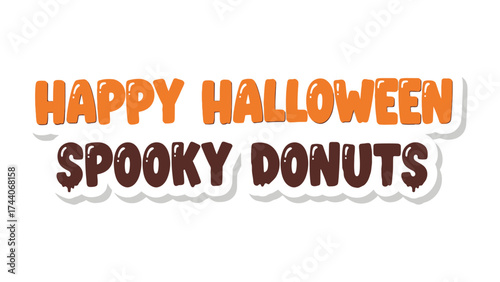 Spooky Halloween Donuts: Playful festive inscription. Featuring the words Happy Halloween and Spooky Donuts for a joyful celebration. 