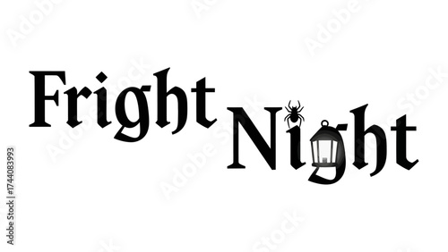 Fright Night: A chilling illustration evoking the eerie atmosphere of fright night, featuring stylized lettering, complemented by a spider and a lantern.