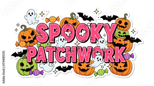 Spooky Patchwork Celebration: A whimsical illustration features a vibrant arrangement of grinning jack-o'-lanterns, playful ghosts, and fluttering bats, interwoven with the words Spooky Patchwork.