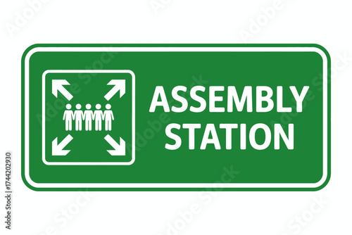 Green Assembly Station Sign for Emergency Evacuation Safety and Workplace Preparedness emphasizing designated meeting point for staff